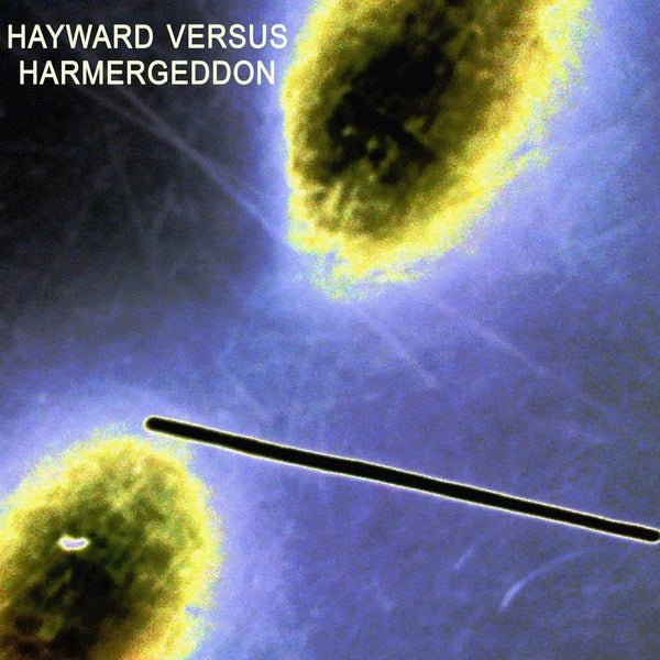 Hayward Versus Harmergeddon - Hayward Versus Harmergeddon (LP) - Joco Records