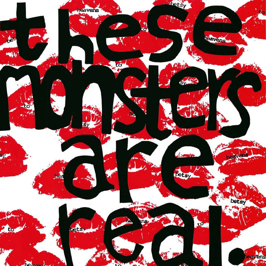 Heavens To Betsy - These Monsters Are Real (7-Inch Single) - Joco Records