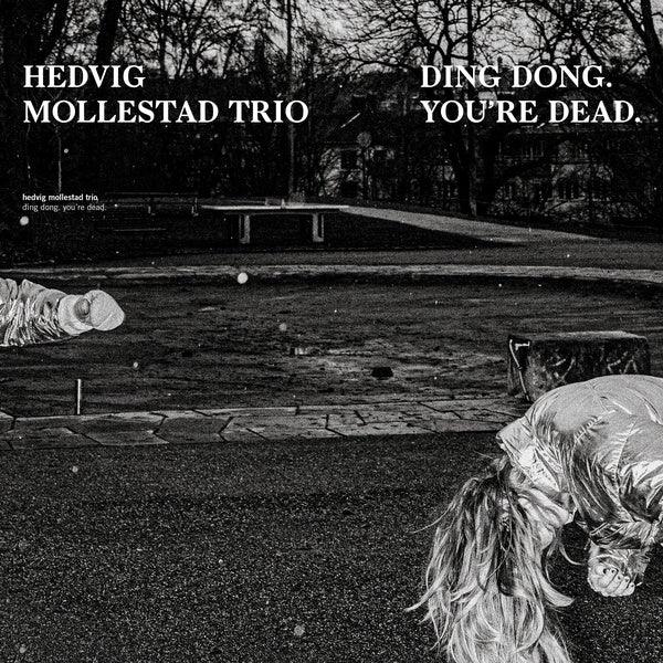 Hedvig Mollestad Trio - Ding Dong. You're Dead. (LP)