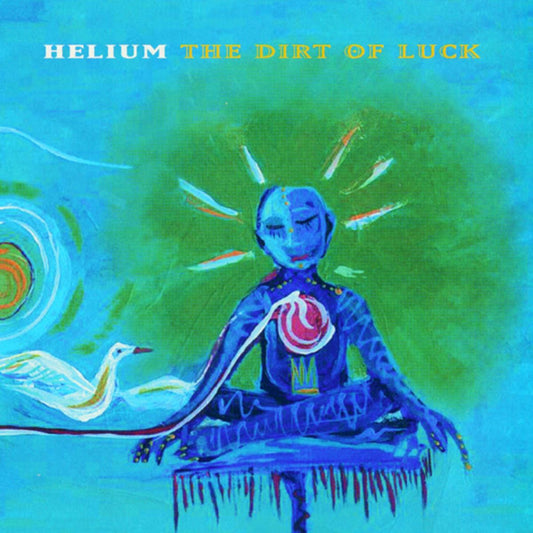 Helium - The Dirt Of Luck (Vinyl)
