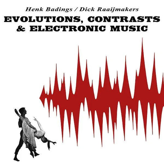 Henk Badings/Dick Raaijmakers - Evolutions, Contrasts & Electronic Music (LP) - Joco Records