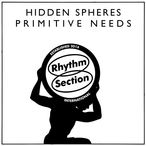 HIDDEN SPHERES - Primitive Needs (12")