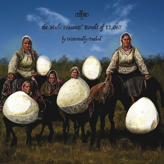 Historically Fucked - The Mule Peasants' Revolt Of 12,067 (Lp) - Joco Records