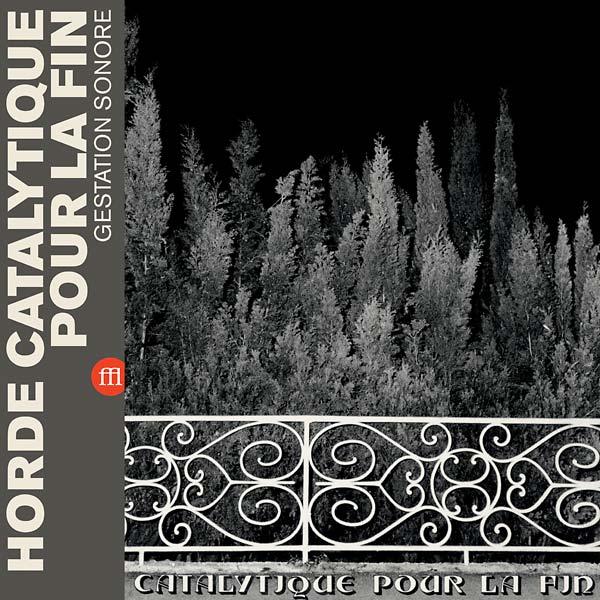 Horde Catalytique Pour La Fin - Gestation Sonore (LP) - Joco Records
