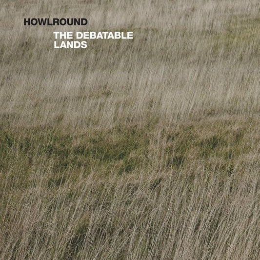 Howlround - The Debatable Lands (LP) - Joco Records