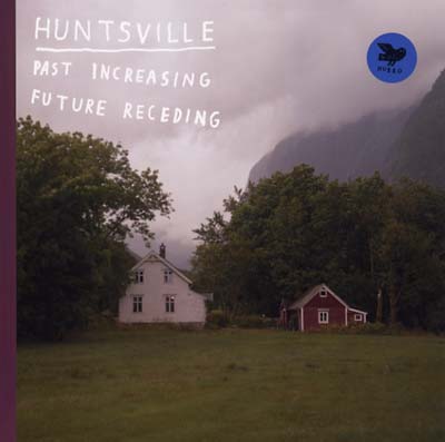 Huntsville - Past Increasing, Future Receding (LP) - Joco Records