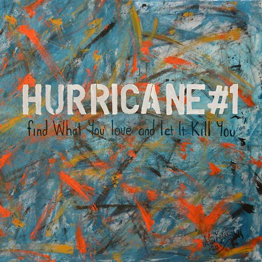 Hurricane1 - Find What You Love And Let It Kill You (LP) - Joco Records