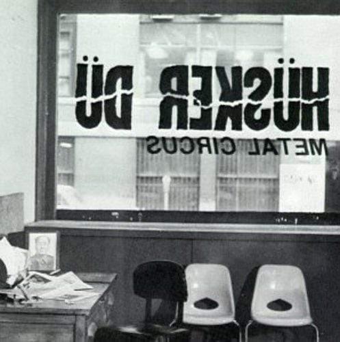 Husker Du - Metal Circus  (Vinyl)