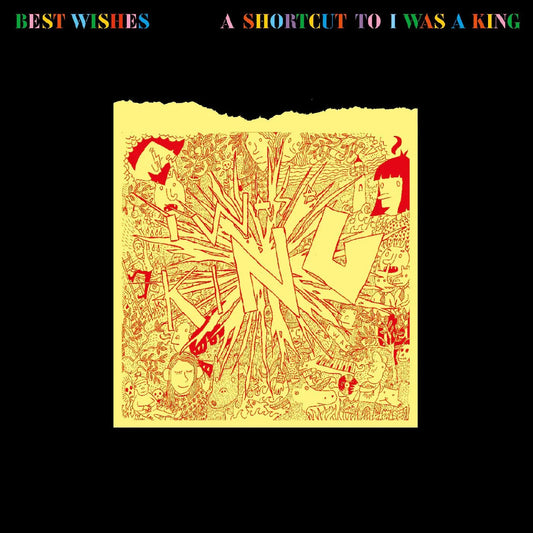 I Was A King - Best Wishes - A Shortcut To I Was A King (LP) - Joco Records