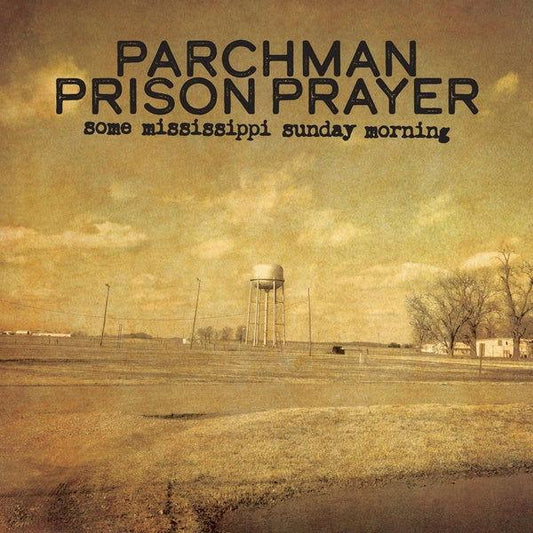 Ian Brennan - Parchman Prison Prayer: Some Mississippi Sunday Morning (LP) - Joco Records