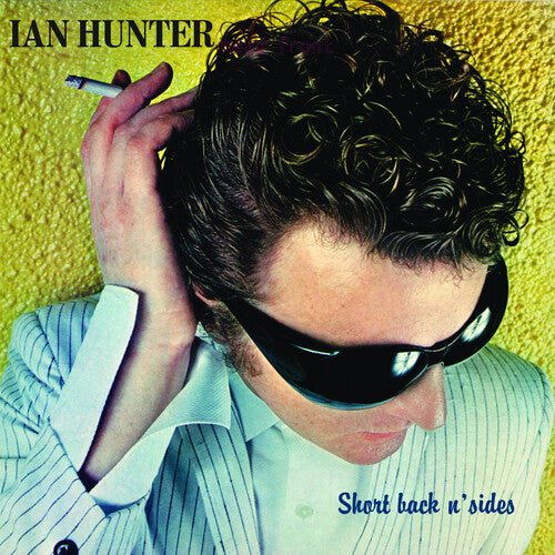 Ian Hunter - Short Back N' Sides (2024 Expanded Edition) (2 LP)