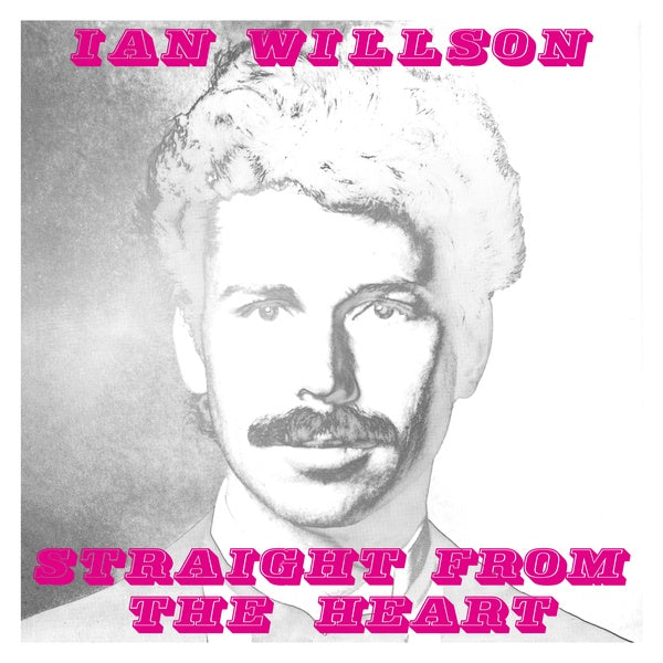 IAN WILLSON - Straight From The Heart