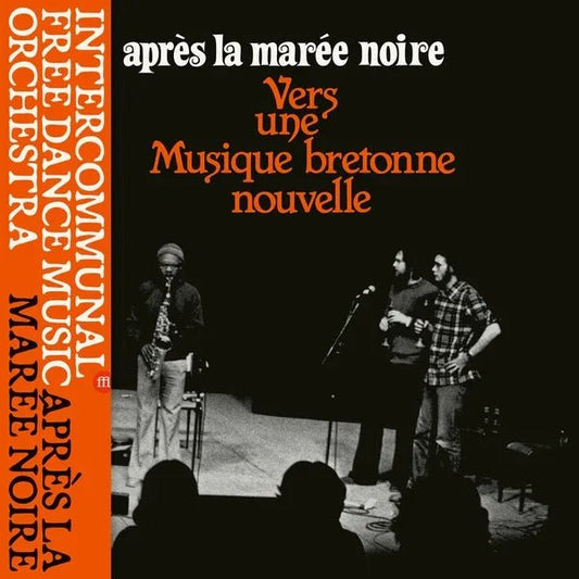 Intercommunal Free Dance Music Orchestra - Apres La Maree Noire: Vers Une Musique Bretonne Nouvelle (LP) - Joco Records