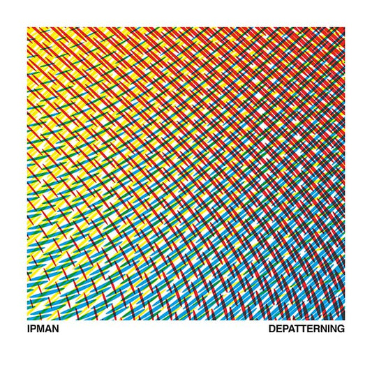 Ipman - Depatterning (2 LP) - Joco Records