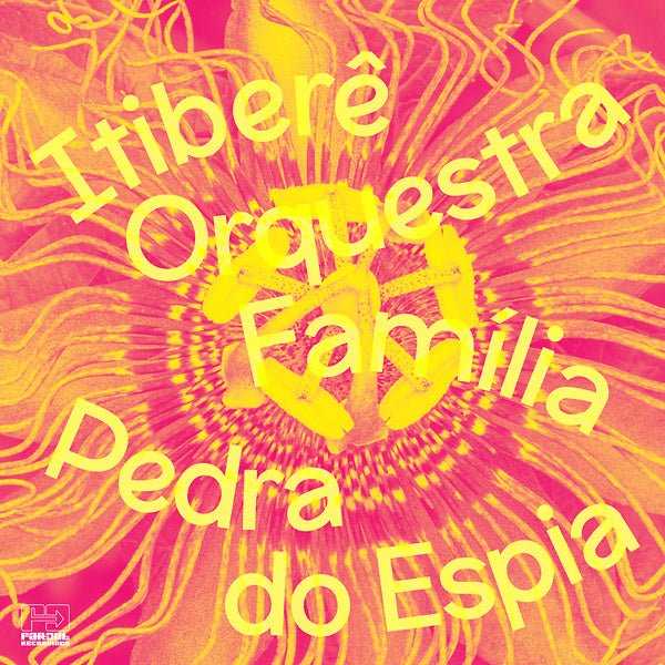 Itibere Orquestra Familia - Pedra Do Espia (LP) - Joco Records