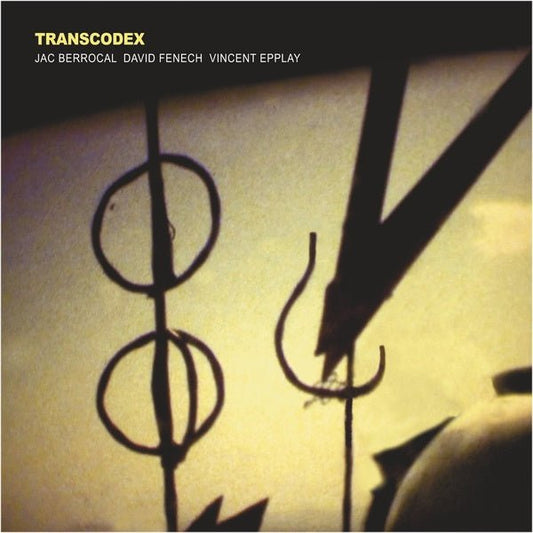 Jac Berrocal/David Fenech/Vincent Epplay - Transcodex (LP) - Joco Records