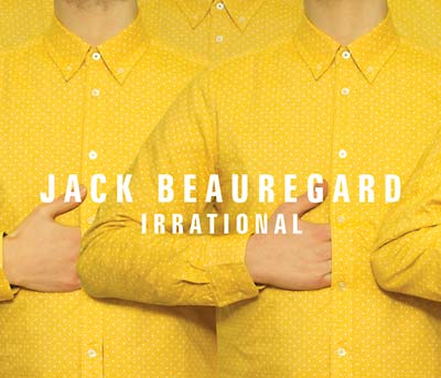 Jack Beauregard - Irrational (Vinyl)