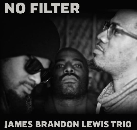 James Brandon Lewis Trio - No Filter (LP) - Joco Records