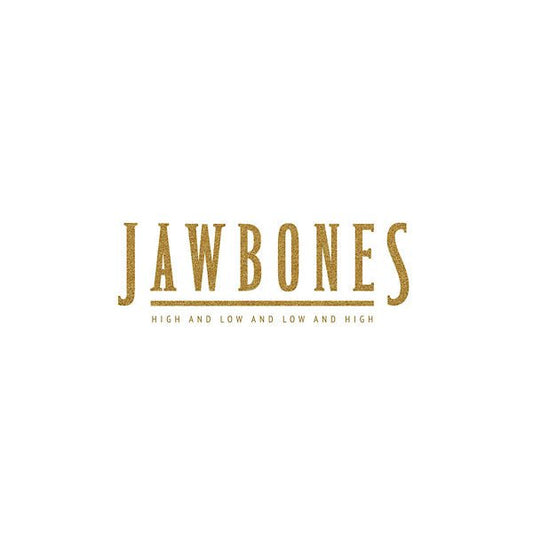 Jawbones - High And Low And Low And High (LP) - Joco Records