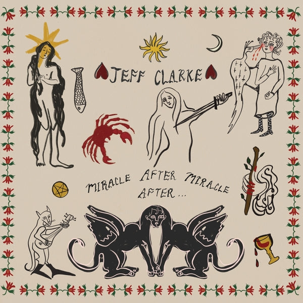 JEFF CLARKE - Miracle After Miracle After... (LP)