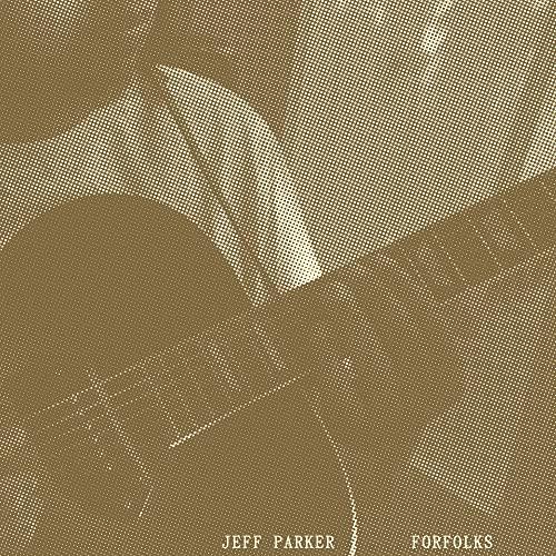 Jeff Parker - Forfolks (Vinyl) - Joco Records