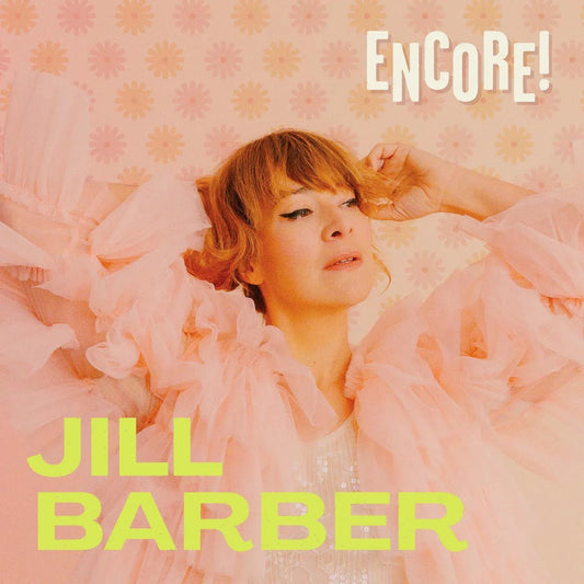 Jill Barber - Encore! (Chartreuse Vinyl) (LP) - Joco Records
