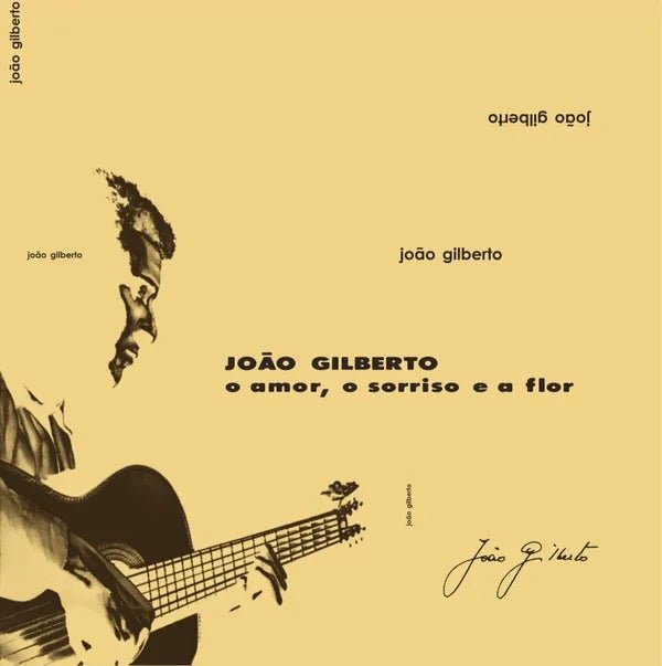 Joao Gilberto - O Amor, O Sorriso E A Flor (LP) - Joco Records