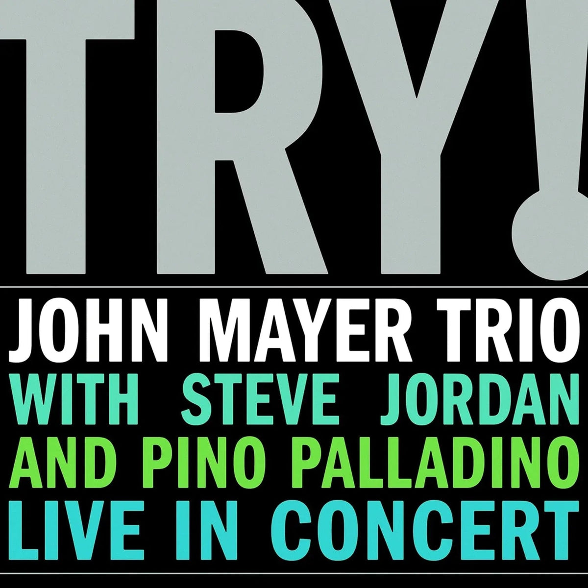 John Mayer Trio - Try! Live In Concert (Remastered, 180 Gram) (2 LP) - Joco Records