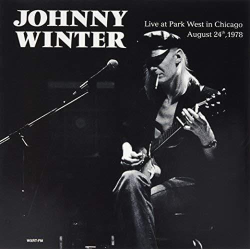 Johnny Winter - Live At Park West In Chicago August 24Th 1978  (Vinyl)