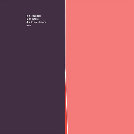 Jon Irabagon, John Hegre & Nils Are Dronen - Axis (LP) - Joco Records