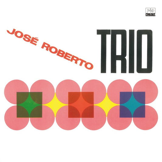 JOSE ROBERTO TRIO - Jose Roberto Trio