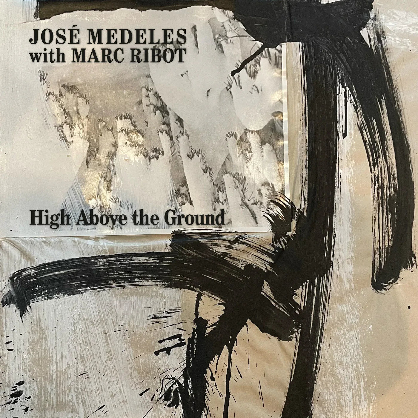 José With Marc Ribot Medeles - High Above The Ground (Black & White Splatter Vinyl) (LP) - Joco Records