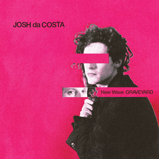 Josh Da Costa - New Wave Graveyard (Vinyl) - Joco Records