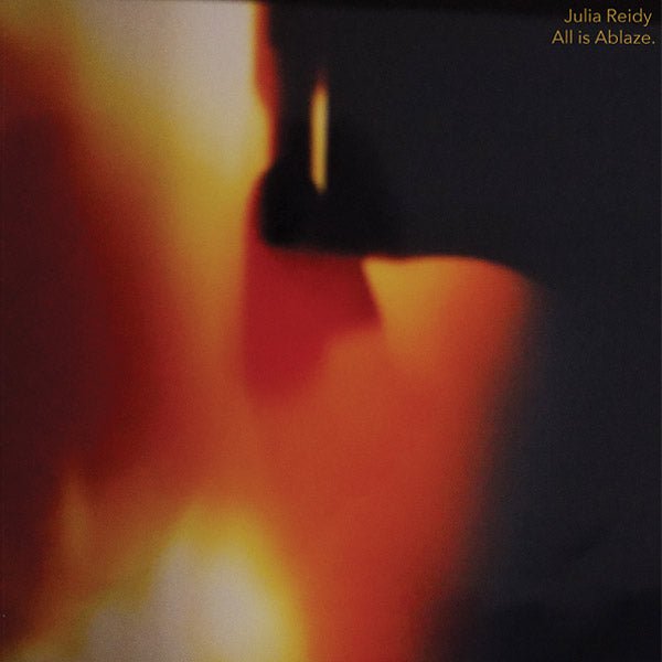 Julia Reidy - All Is Ablaze (LP) - Joco Records