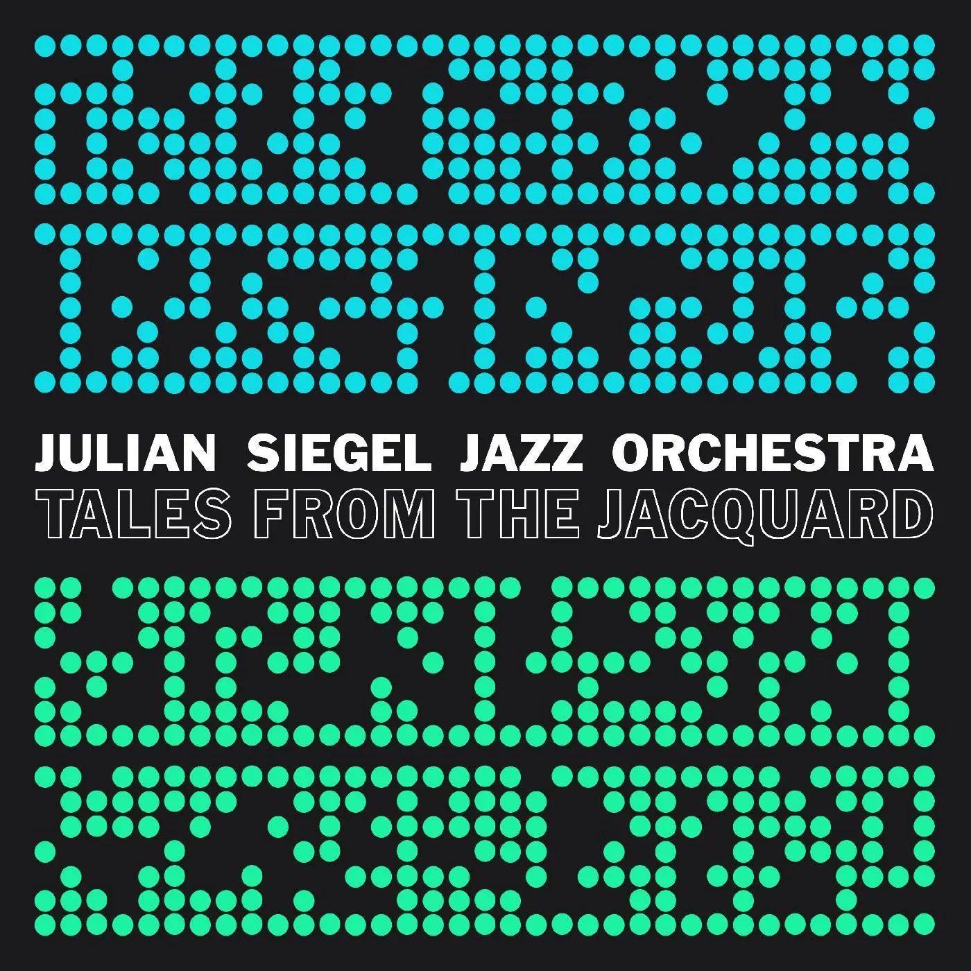 Julian SiegelS Jazz Orchestra - Tales From The Jacquard (2 LP) - Joco Records