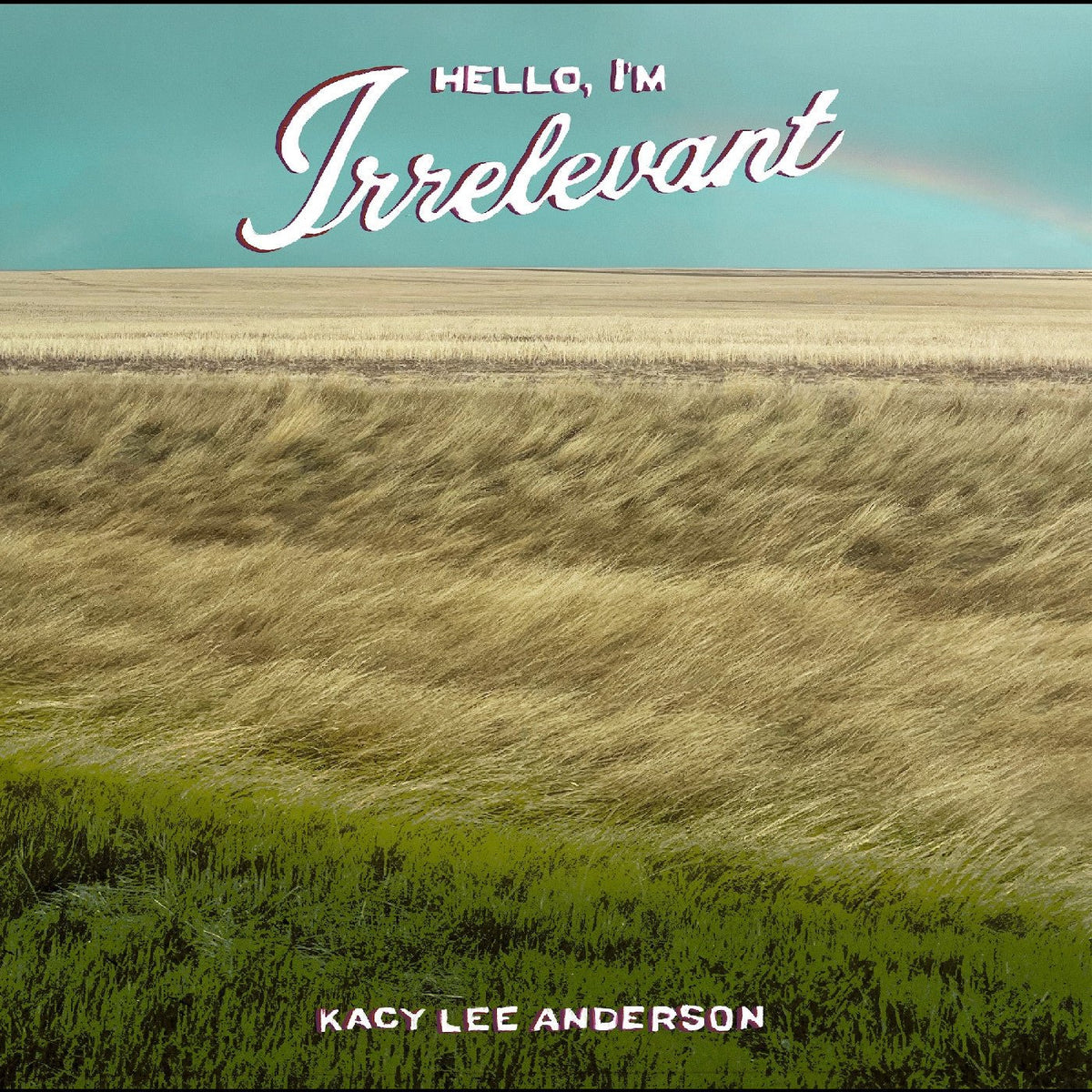 Kacy Lee Anderson - Hello, I'M Irrelevant ("Dark Sorrel" Red Vinyl) - Joco Records