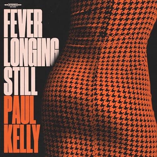 Kelly, Paul - Fever Longing Still (Vinyl) - Joco Records