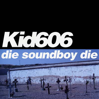 Kid606 - Die Soundboy Die (12 - Inch Vinyl EP) - Joco Records
