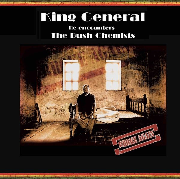 King General & The Bush Chemists - Broke Again (LP) - Joco Records