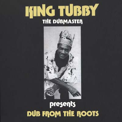 King Tubby - Dub From The Roots