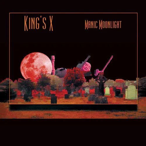King's X - Manic Moonlight (Bonus Tracks, Limited Edition, Orange Vinyl) (2 LP) - Joco Records
