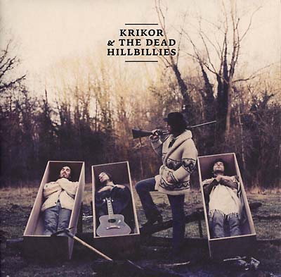 Krikor & The Dead Hillbillies - Land Of Truth (LP) - Joco Records