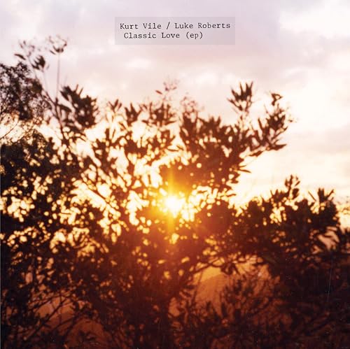 Kurt Vile - Classic Love (12" Ep)