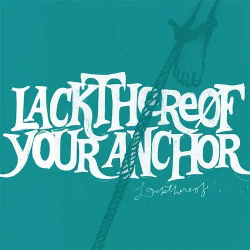 Lackthereof - Your Anchor LP (LP) - Joco Records