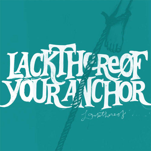 Lackthereof - Your Anchor LP - Joco Records