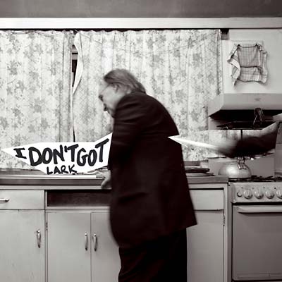 Lark - I Don't Got (LP) - Joco Records