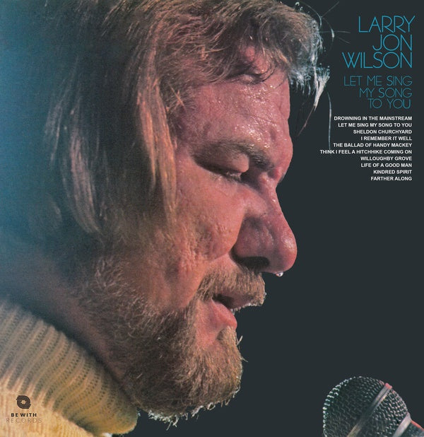 LARRY JON WILSON - Let Me Sing My Song To You