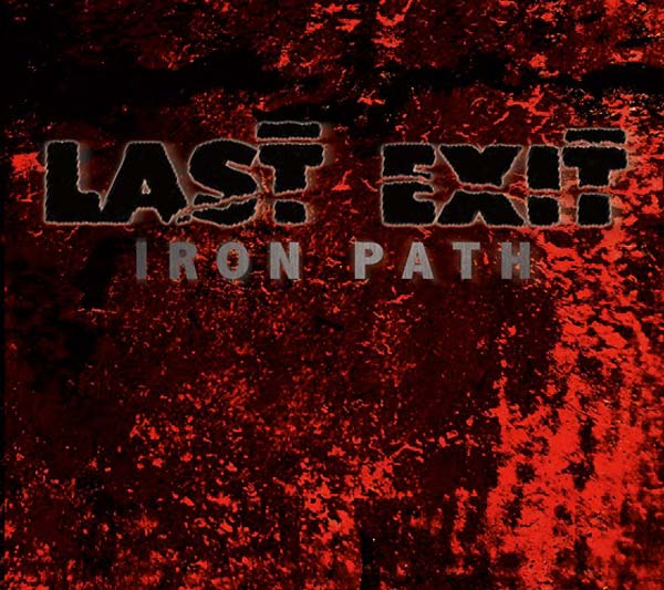 LAST EXIT - Iron Path (Splatter Vinyl)