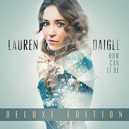 Lauren Daigle - How Can It Be (Deluxe Edition) (2 LP) - Joco Records