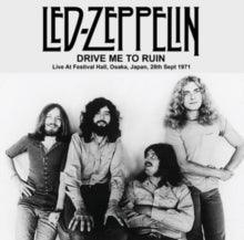 Led Zeppelin - Drive Me To Ruin: Live At Festival Hall. Osaka. Japan. 28Th Sept 1971 Fm Broadcast - Joco Records